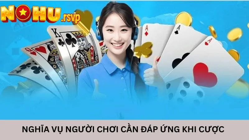 Nghĩa vụ người chơi cần đáp ứng khi tham gia cá cược